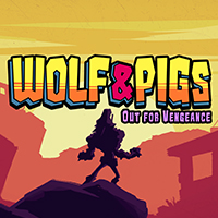 Wolf and Pigs: Out for Vengeance